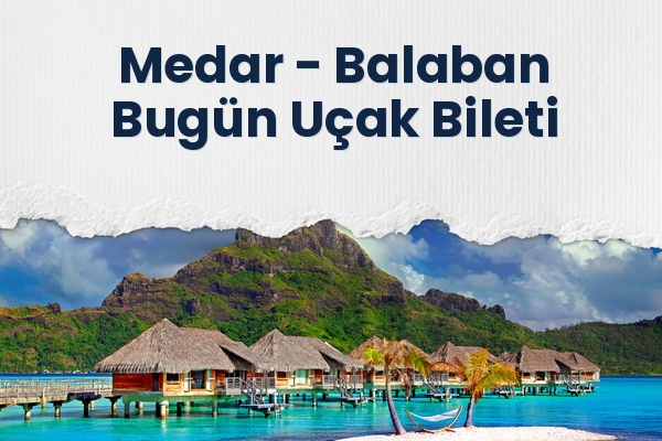 Medar → Balaban Bugün Uçak Bileti