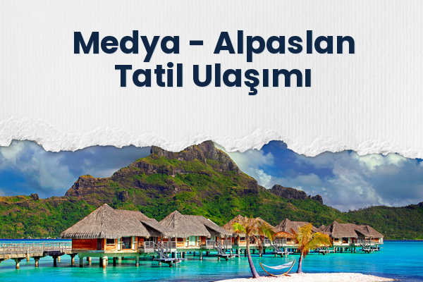 Medya → Alpaslan Tatil Ulaşımı
