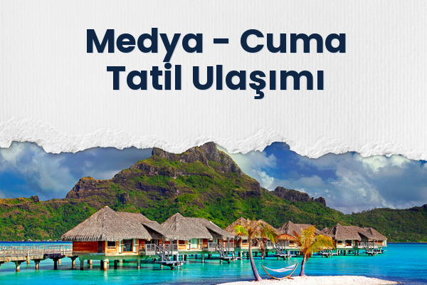 Medya → Cuma Tatil Ulaşımı