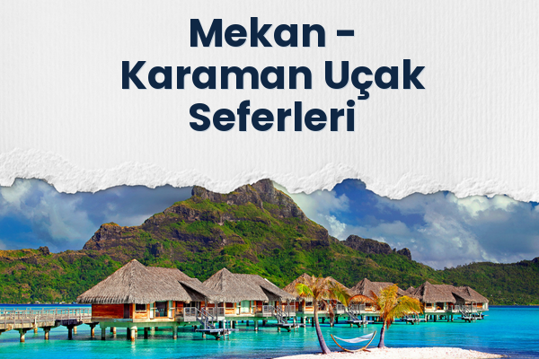 Mekan → Karaman Uçak Seferleri
