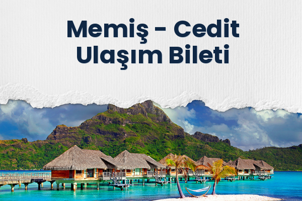 Memiş → Cedit Ulaşım Bileti