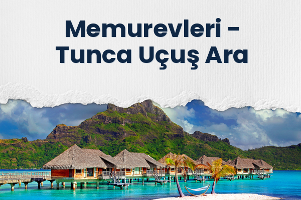Memurevleri → Tunca Uçuş Ara