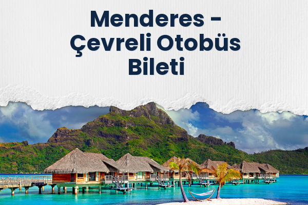 Menderes → Çevreli Otobüs Bileti