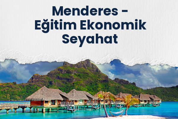 Menderes → Eğitim Ekonomik Seyahat