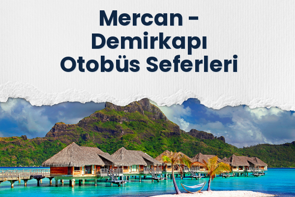 Mercan → Demirkapı Otobüs Seferleri