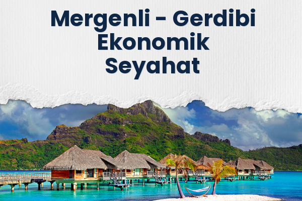 Mergenli → Gerdibi Ekonomik Seyahat