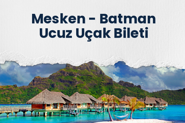 Mesken → Batman Ucuz Uçak Bileti