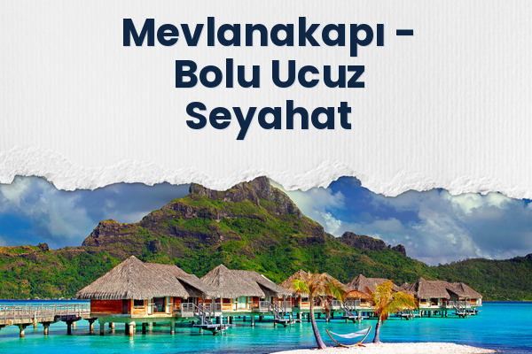 Mevlanakapı → Bolu Ucuz Seyahat