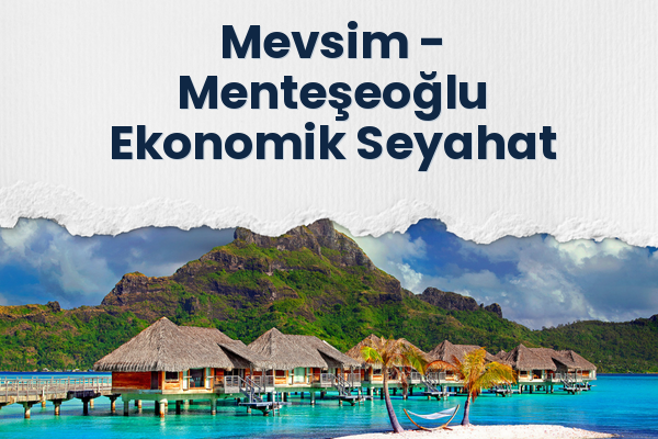 Mevsim → Menteşeoğlu Ekonomik Seyahat