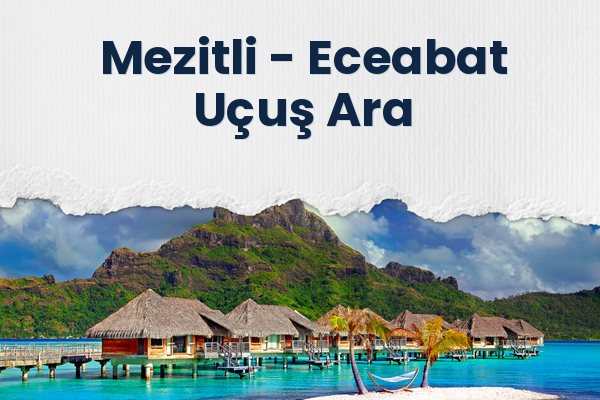 Mezitli → Eceabat Uçuş Ara