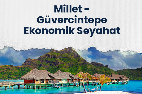 Millet → Güvercintepe Ekonomik Seyahat
