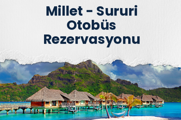 Millet → Sururi Otobüs Rezervasyonu