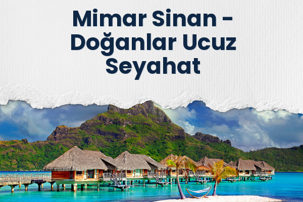 Mimar Sinan → Doğanlar Ucuz Seyahat