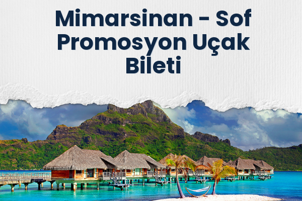 Mimarsinan → Sof Promosyon Uçak Bileti