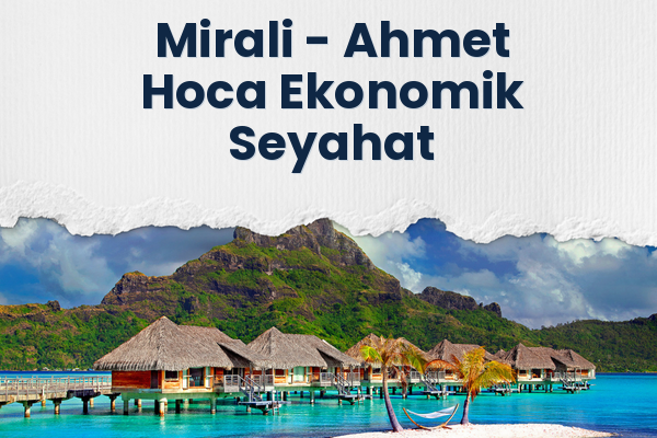 Mirali → Ahmet Hoca Ekonomik Seyahat