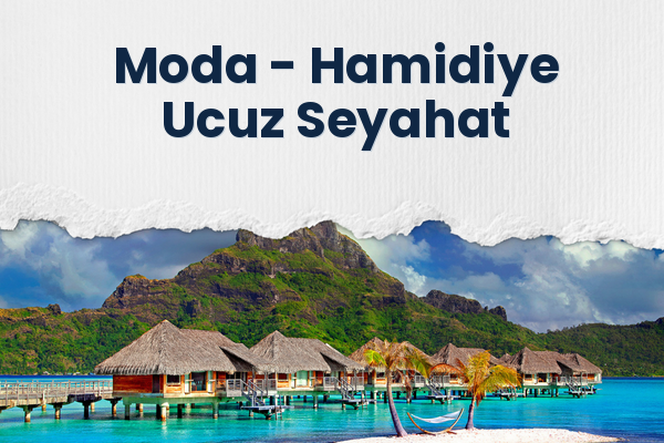 Moda → Hamidiye Ucuz Seyahat