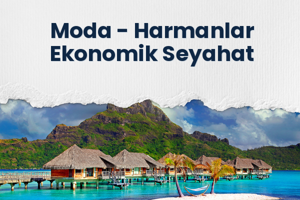 Moda → Harmanlar Ekonomik Seyahat