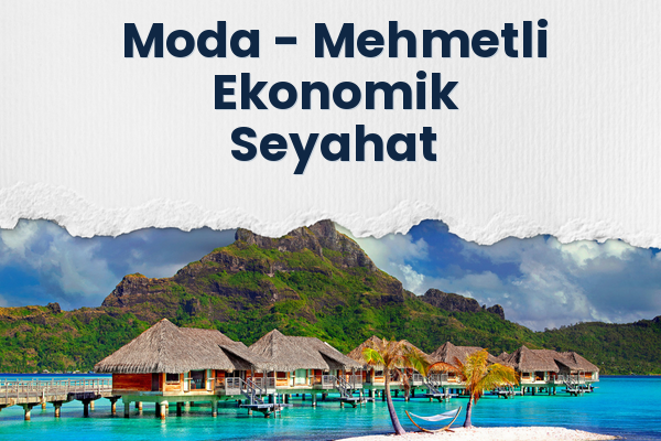 Moda → Mehmetli Ekonomik Seyahat