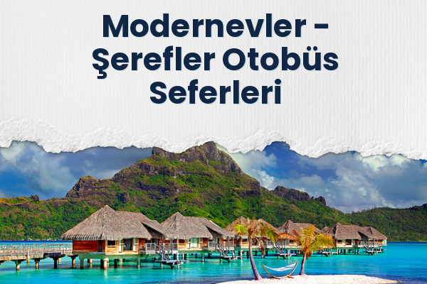 Modernevler → Şerefler Otobüs Seferleri