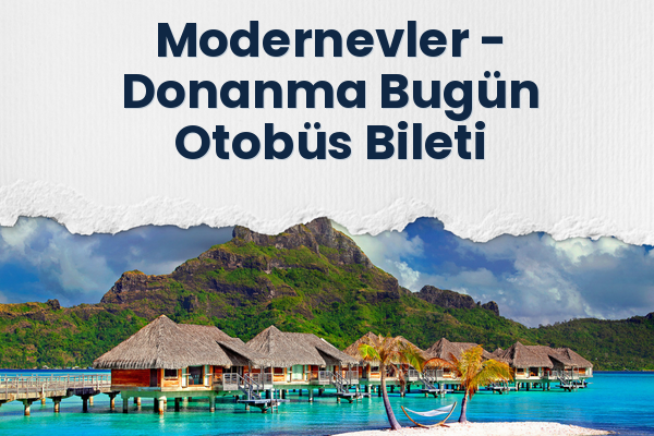 Modernevler → Donanma Bugün Otobüs Bileti