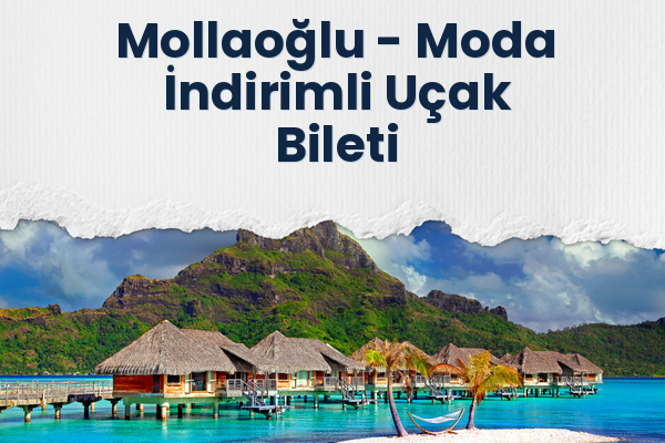 Mollaoğlu → Moda İndirimli Uçak Bileti