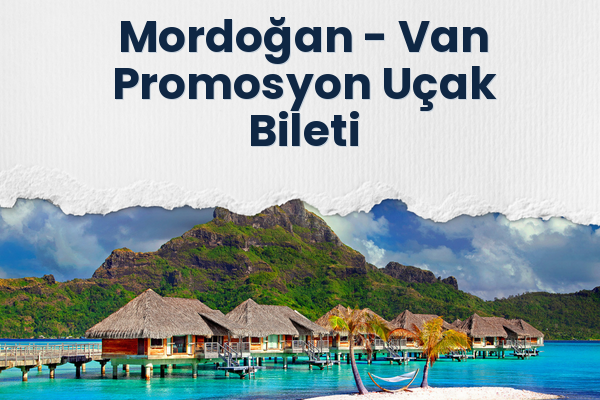 Mordoğan → Van Promosyon Uçak Bileti
