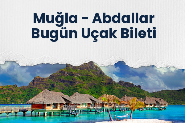 Muğla → Abdallar Bugün Uçak Bileti