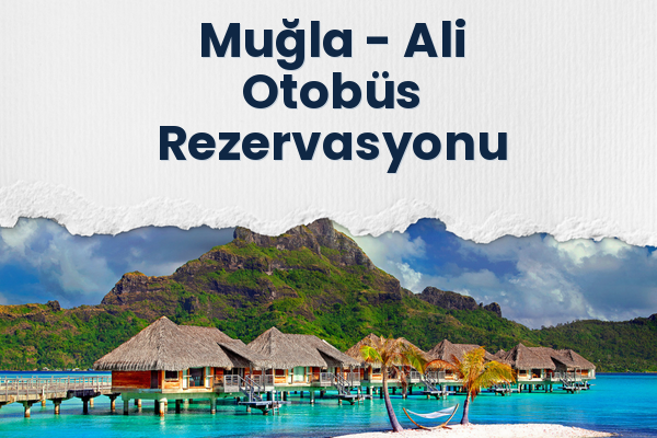 Muğla → Ali Otobüs Rezervasyonu