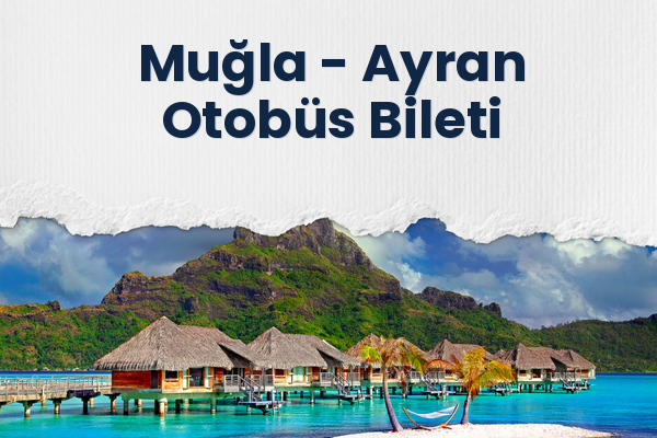 Muğla → Ayran Otobüs Bileti