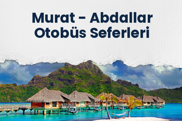 Murat → Abdallar Otobüs Seferleri