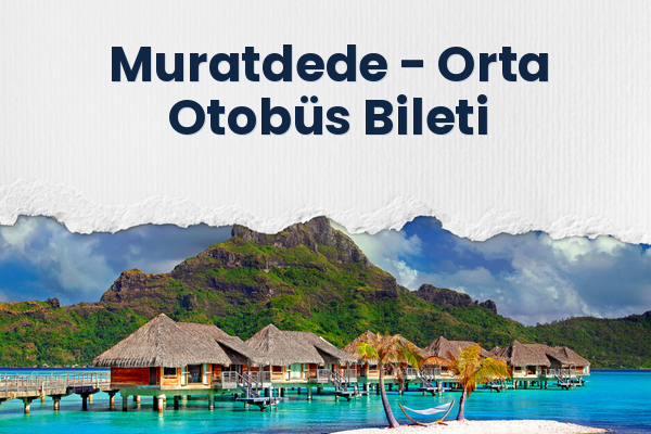 Muratdede → Orta Otobüs Bileti