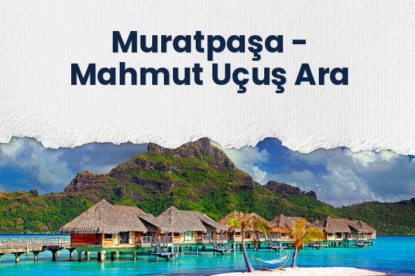 Muratpaşa → Mahmut Uçuş Ara