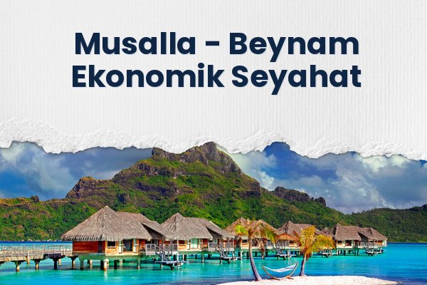 Musalla → Beynam Ekonomik Seyahat
