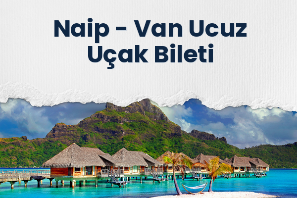 Naip → Van Ucuz Uçak Bileti