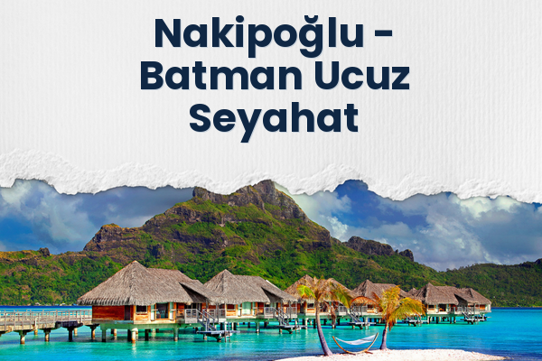 Nakipoğlu → Batman Ucuz Seyahat