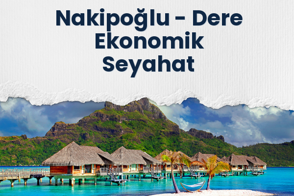 Nakipoğlu → Dere Ekonomik Seyahat