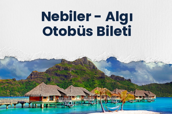 Nebiler → Algı Otobüs Bileti