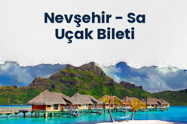Nevşehir → Sa Uçak Bileti