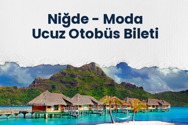 Niğde → Moda Ucuz Otobüs Bileti