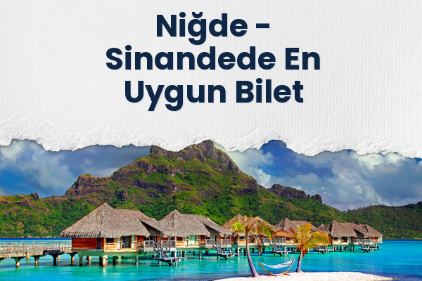 Niğde → Sinandede En Uygun Bilet