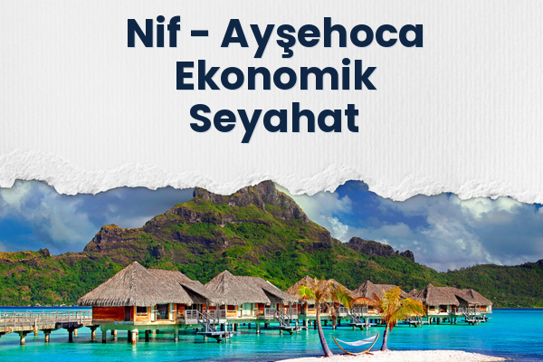 Nif → Ayşehoca Ekonomik Seyahat
