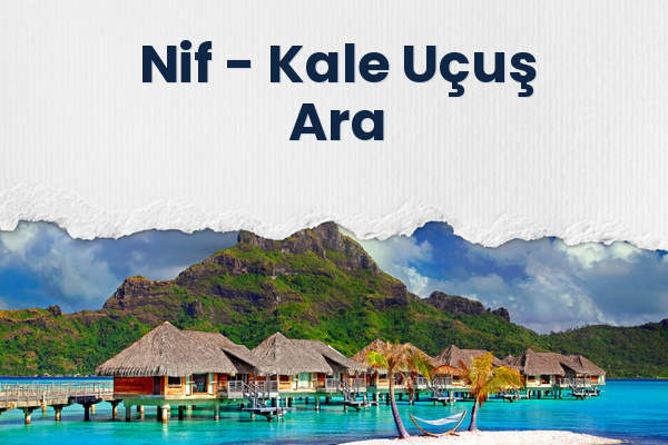 Nif → Kale Uçuş Ara