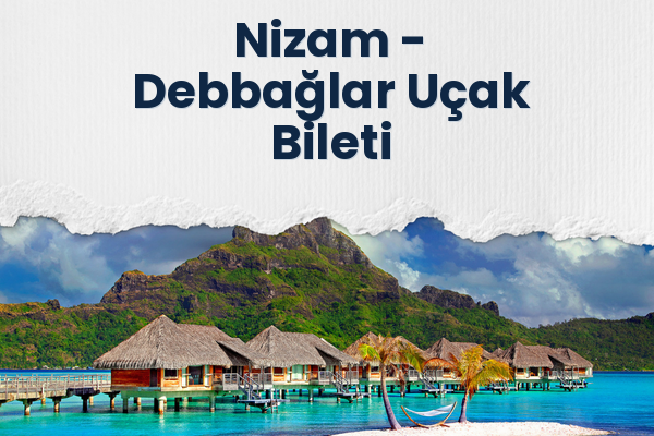 Nizam → Debbağlar Uçak Bileti