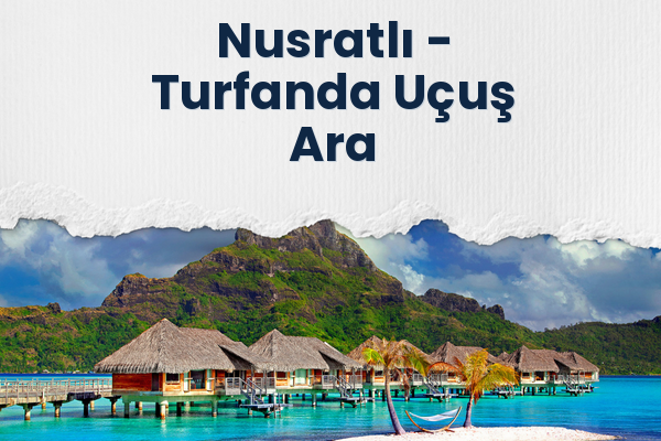 Nusratlı → Turfanda Uçuş Ara
