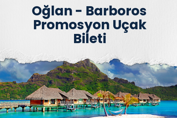 Oğlan → Barboros Promosyon Uçak Bileti
