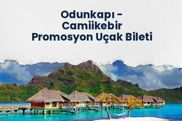 Odunkapı → Camiikebir Promosyon Uçak Bileti