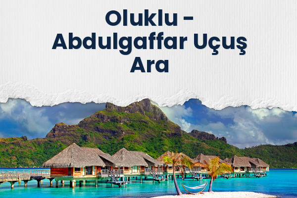 Oluklu → Abdulgaffar Uçuş Ara