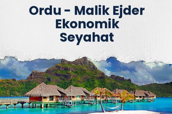 Ordu → Malik Ejder Ekonomik Seyahat