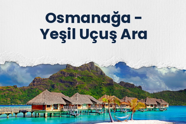 Osmanağa → Yeşil Uçuş Ara
