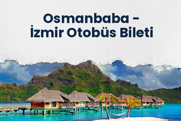 Osmanbaba → İzmir Otobüs Bileti